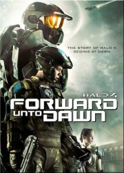 Halo 4: Cuộc Chiến Giành Hòa Bình - Halo 4: Forward Unto Dawn 