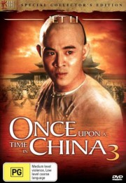 Hoàng Phi Hồng 3: Sư Vương Tranh Bá - Once Upon A Time in China 3