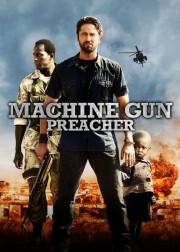 Họng Súng Công Lý - Machine Gun Preacher 