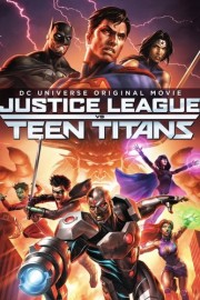 Liên Minh Công Lý Đụng Độ Nhóm Teen Titans - Justice League vs. Teen Titans 
