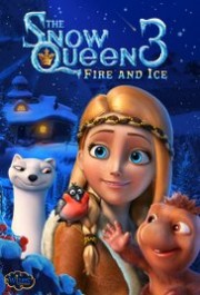 Nữ Hoàng Tuyết 3: Lửa và Băng - The Snow Queen 3: Fire and Ice 