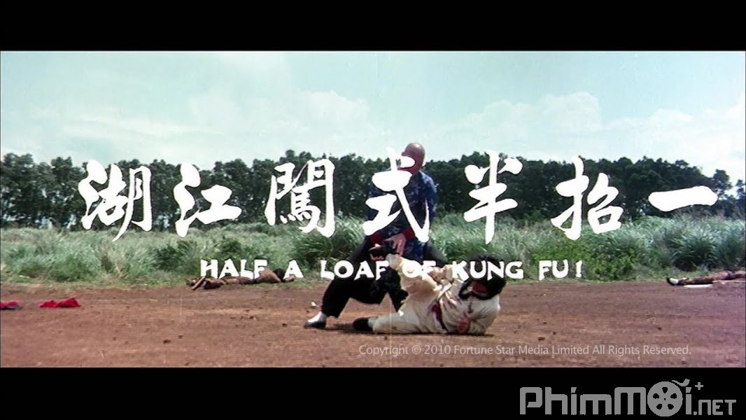 Nhất Chiêu Bán Thức Sấm Giang Hồ - Half a Loaf of Kung Fu