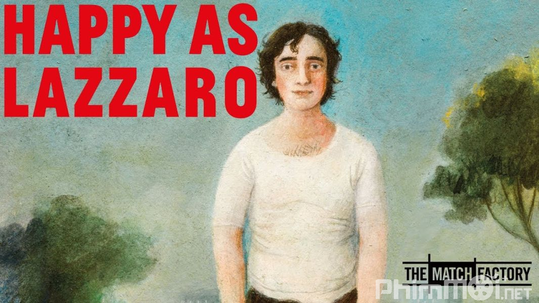 Chuyến Du Hành Thời Gian Của Lazzaro - Happy as Lazzaro