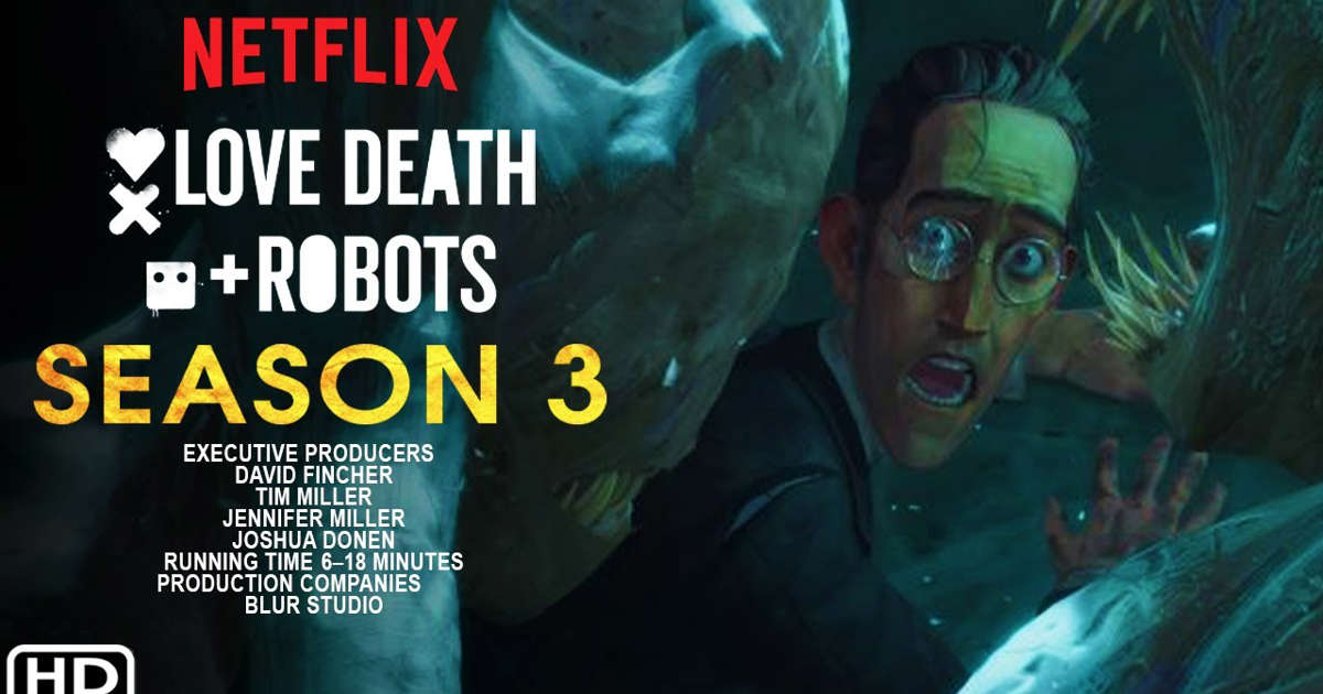 Yêu, Sinh Tử và Người Máy (Phần 3)-Love, Death and Robots (Season 3)