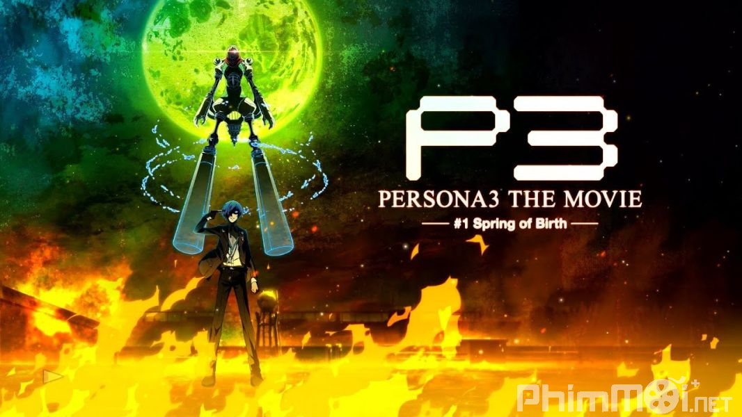 Persona 3 the Movie 1 - Persona 3 the Movie 1 : Spring of Birth | Shin Megami Tensei: Persona 3