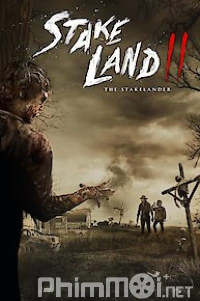 Vùng Đất Chết 2: Lãnh Địa Thây Ma - Stake Land II: The Stakelander