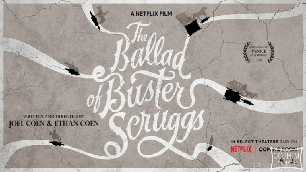 Biên Niên Sử Miền Viễn Tây - The Ballad of Buster Scruggs