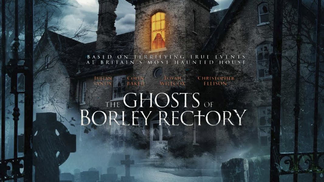 Những Bóng Ma Của Borley Rectory - The Ghosts of Borley Rectory
