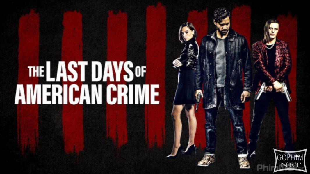 Tội Ác Cuối Cùng - The Last Days of American Crime